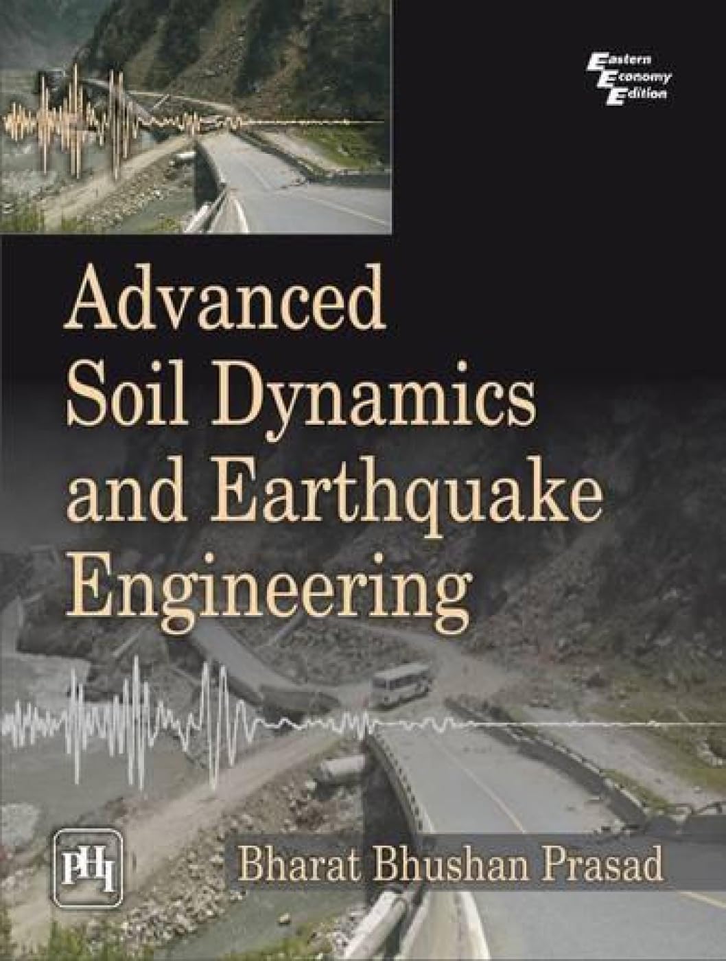 ADVANCED SOIL DYNAMICS AND EARTHQUAKE ENGINEERING (PB 2010)