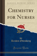 Chemistry for Nurses (Classic Reprint)