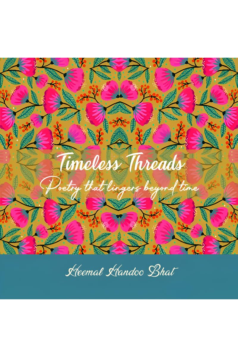 Timeless Threads: Poetry that lingers beyond time