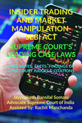 INSIDER TRADING AND MARKET MANIPULATION SEBI ACT SUPREME COURTS LEADING CASE LAWS : CASE NOTES FACTS FINDINGS OF APEX COURT 