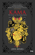 Kama: The Story of The Kama Sutra
