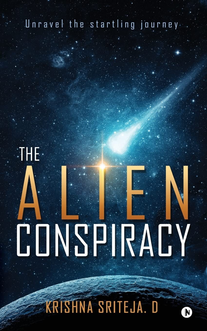 The Alien Conspiracy : Unravel the startling journey