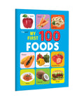 My First 100 Foods : Colourful Food Names with Real Images for Preschool & Kindergarten Education, Fun & Interactive Book to Le