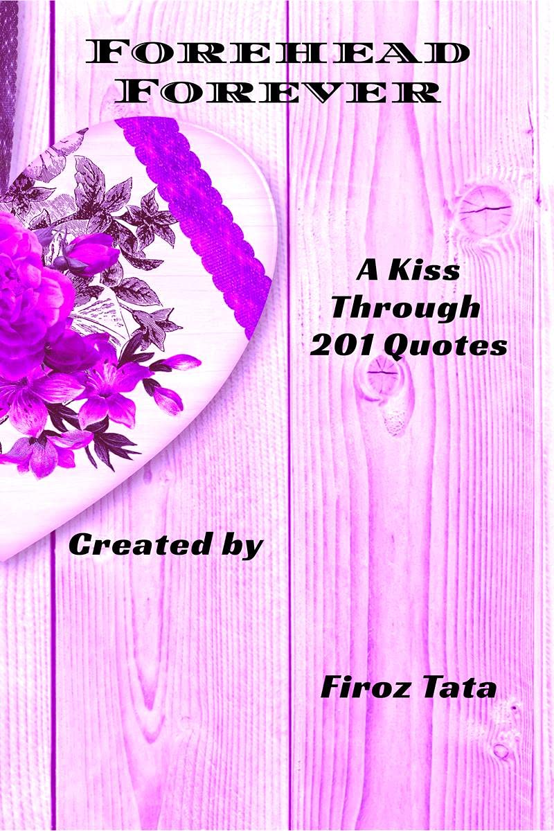 Forehead Forever: A Kiss Through 201 Quotes
