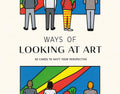 Laurence King Ways of Looking at Art: 50 Cards to Shift Your Perspective