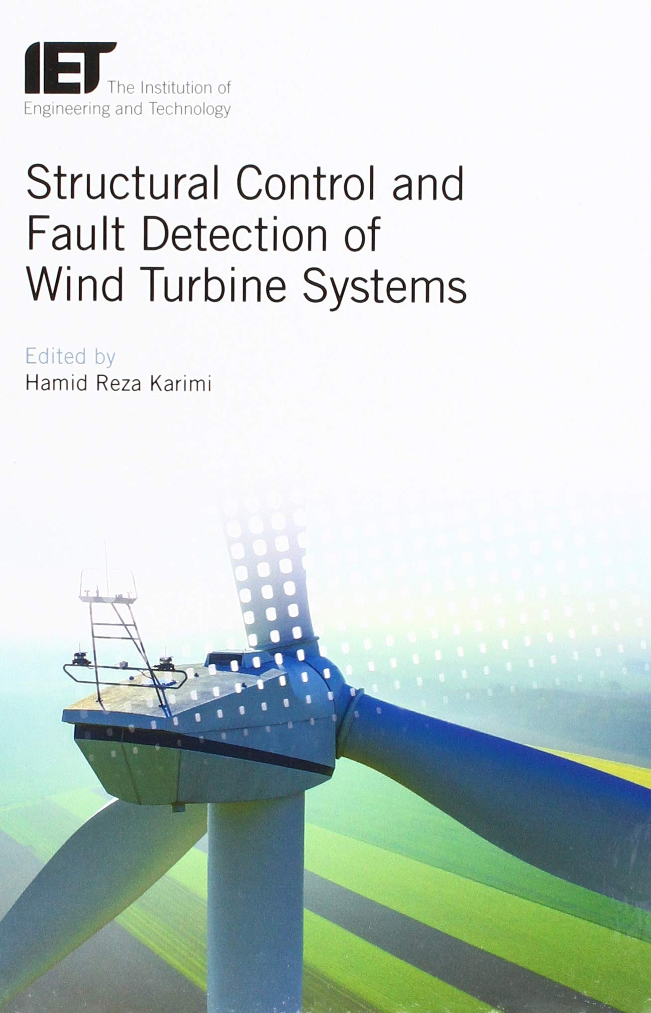 Structural Control And Fault Detection Of Wind Turbine Systems (Energy Engineering)
