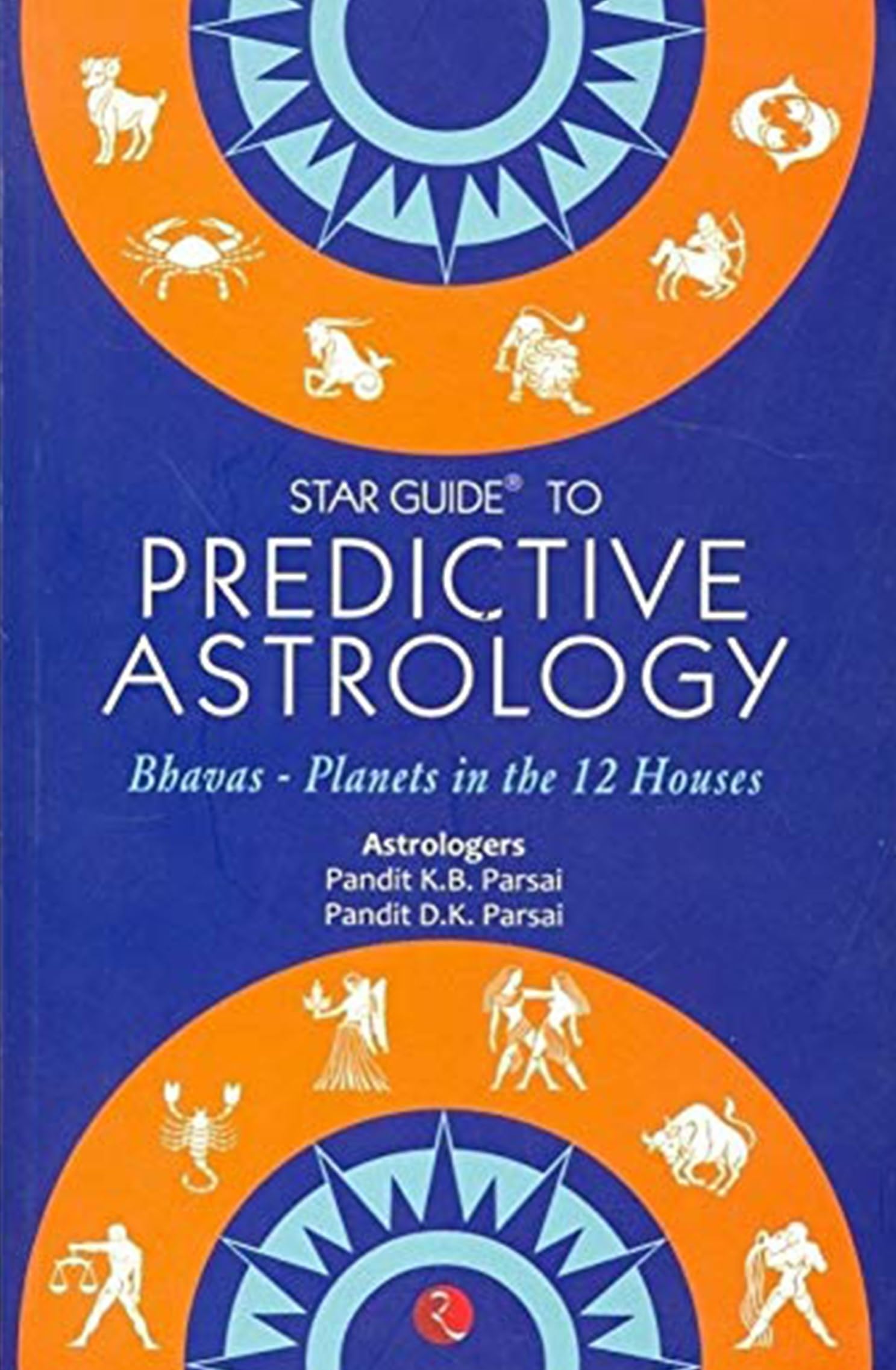Star Guide to Predictive Astrology: Bhavas  Planets in the 12 Houses