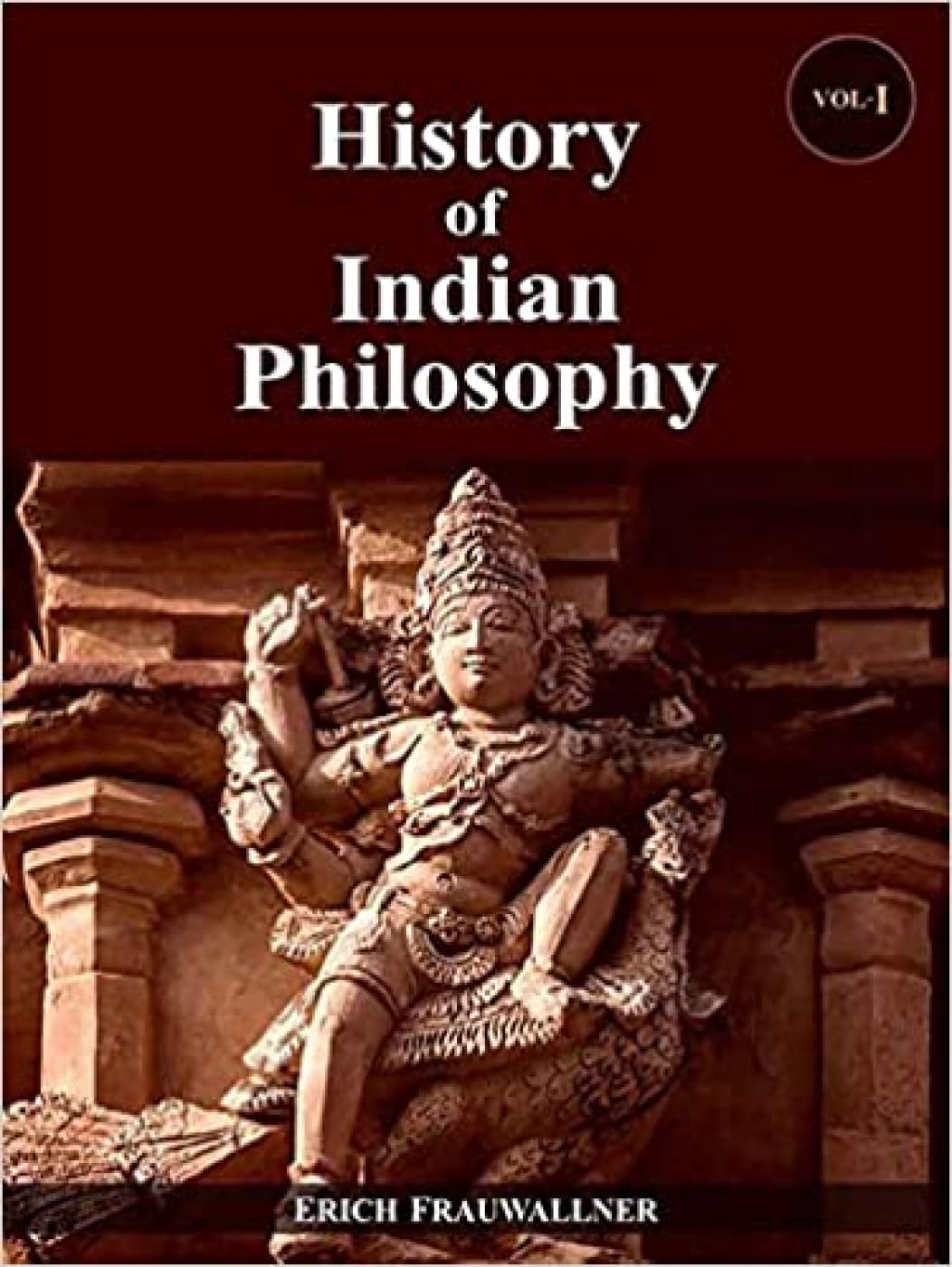 History of Indian Philosophy  Vol. 1&2