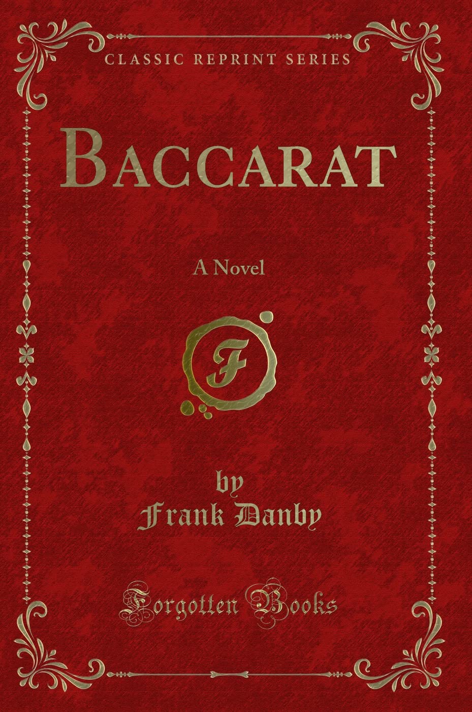 Baccarat: A Novel (Classic Reprint)