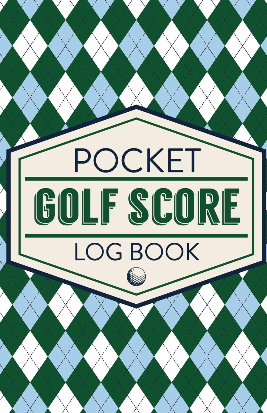 Pocket Golf Score Log Book: Game Score Sheets Golf Stats Tracker Disc Golf Fairways From Tee To Green