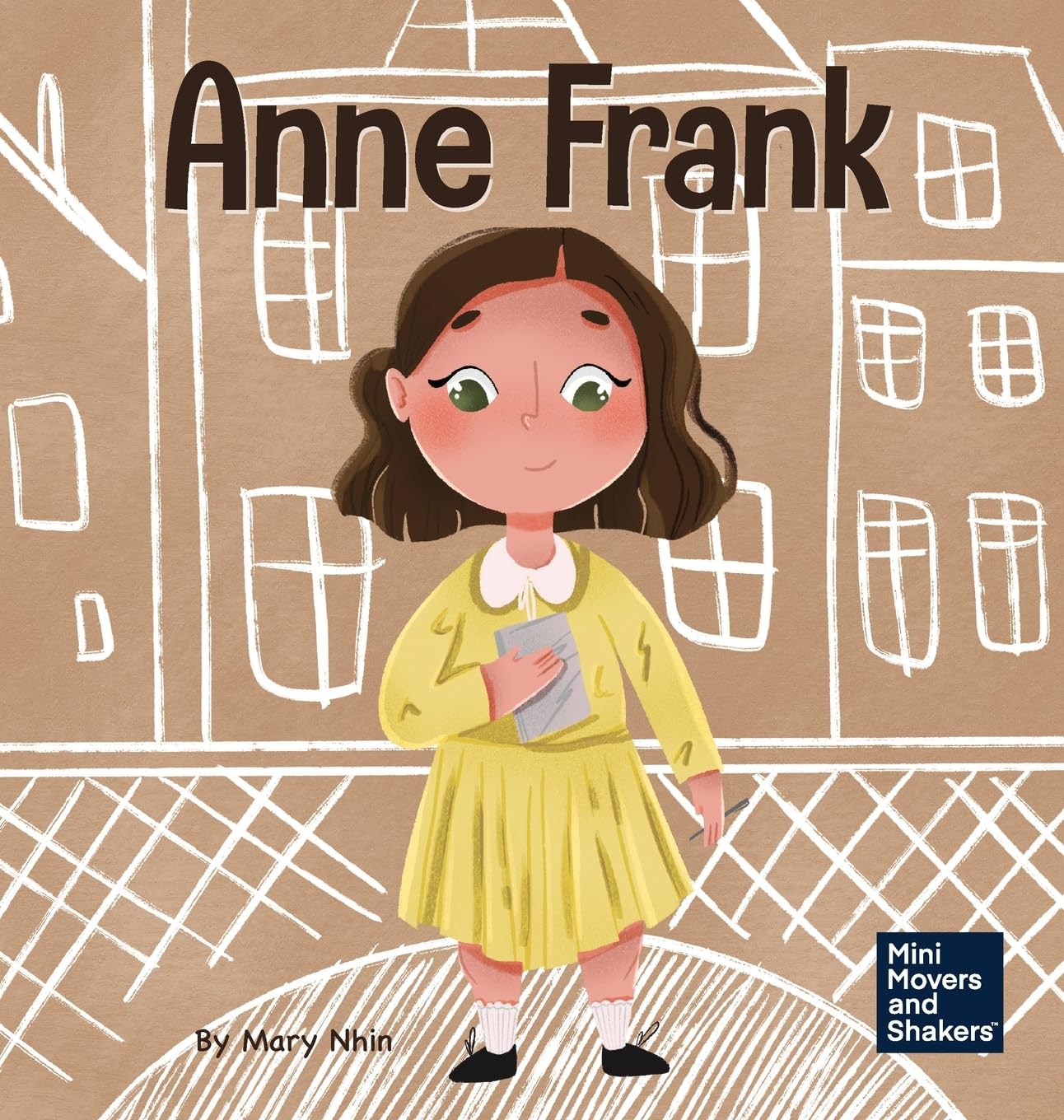 Anne Frank: A KidS Book About Hope: 6 (Mini Movers And Shakers)