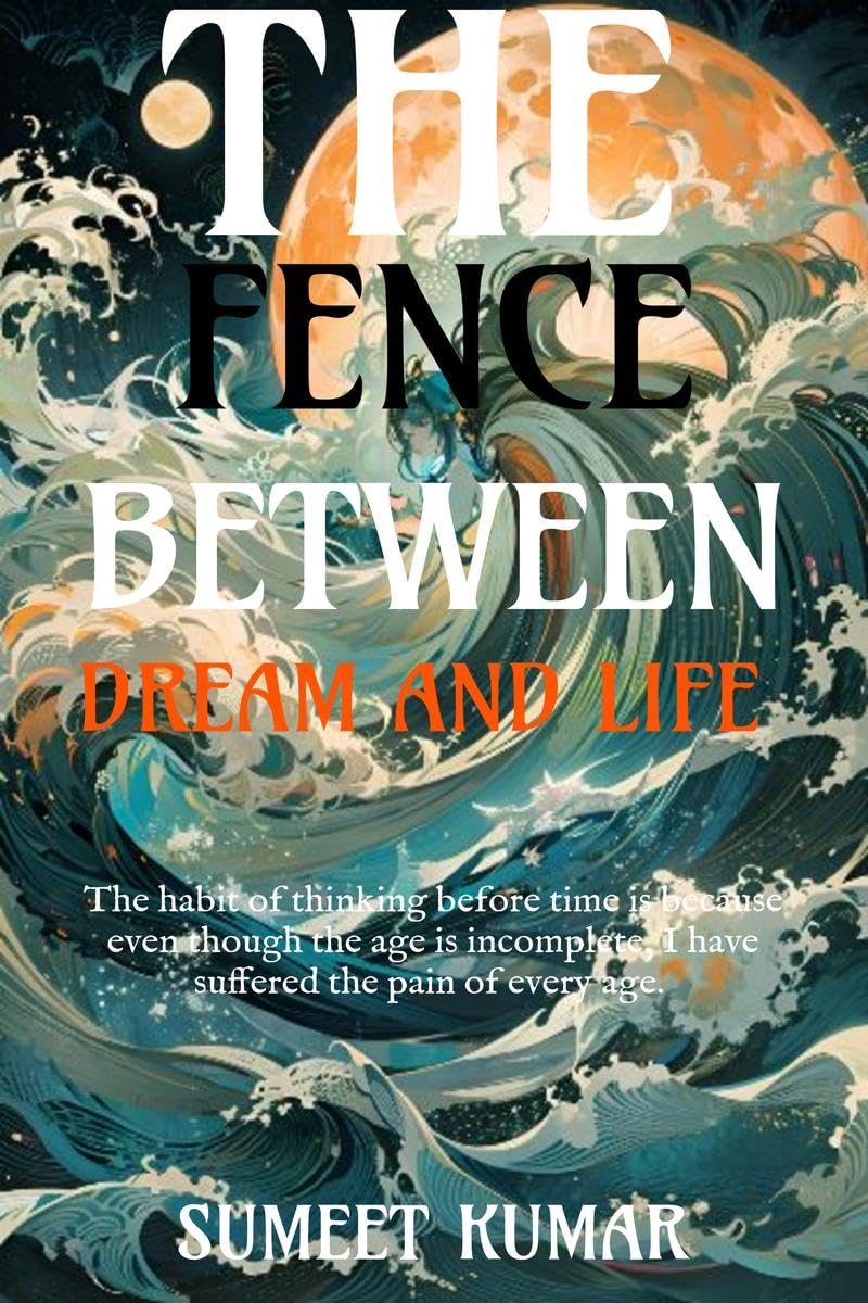 The Fence Between Dream and Life: The Fable