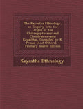 The Kayastha Ethnology, An Enquiry Into The Origin Of The Chitraguptavansi And Chandrasenavansi Kayasthas, Compiled By K. Prasad