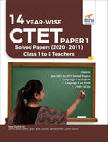 14 YearWise Ctet Paper 1 Solved Papers (2011  2020)  3Rd English Edition