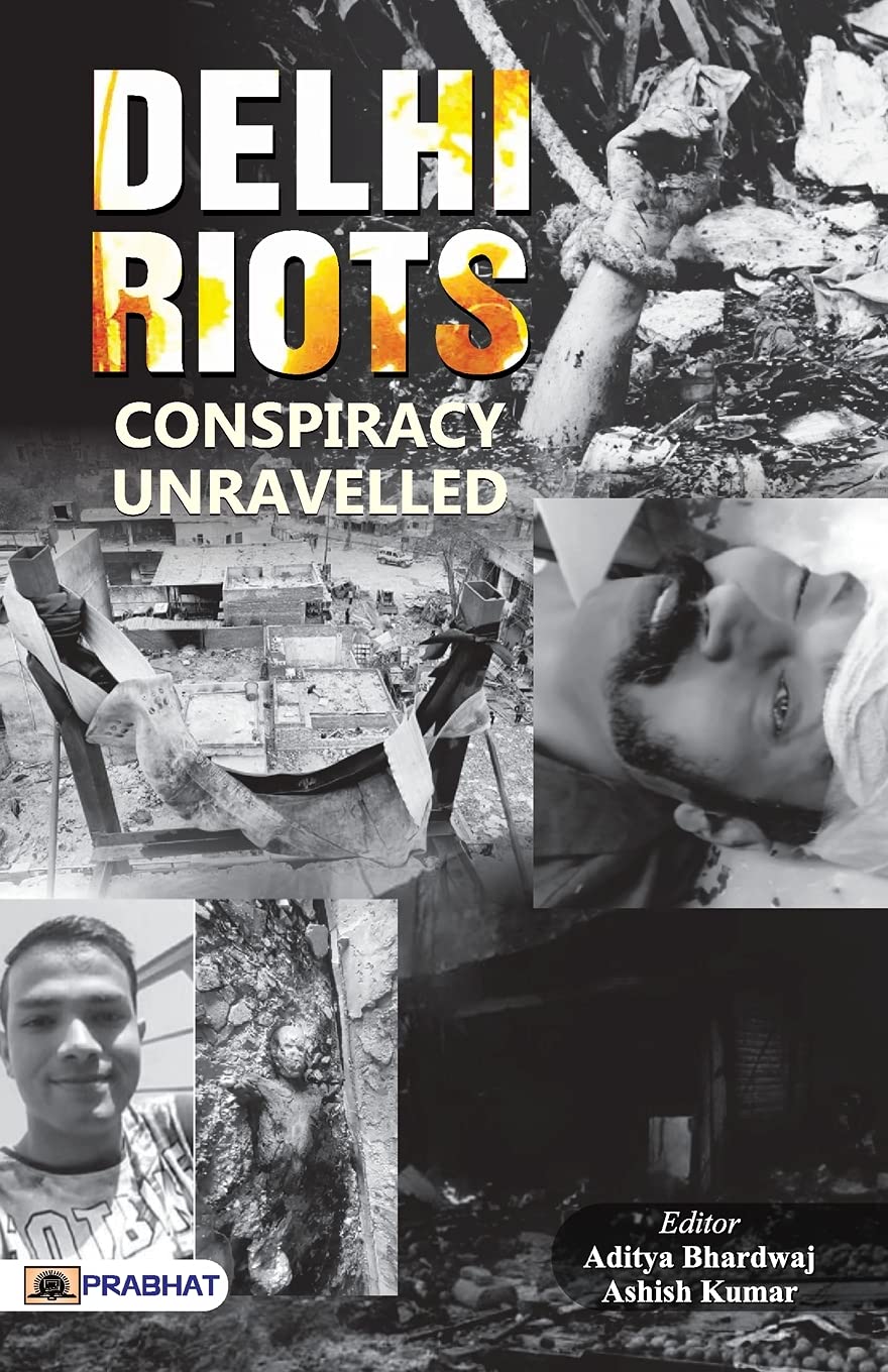DELHI RIOTS: Conspiracy Unravelled