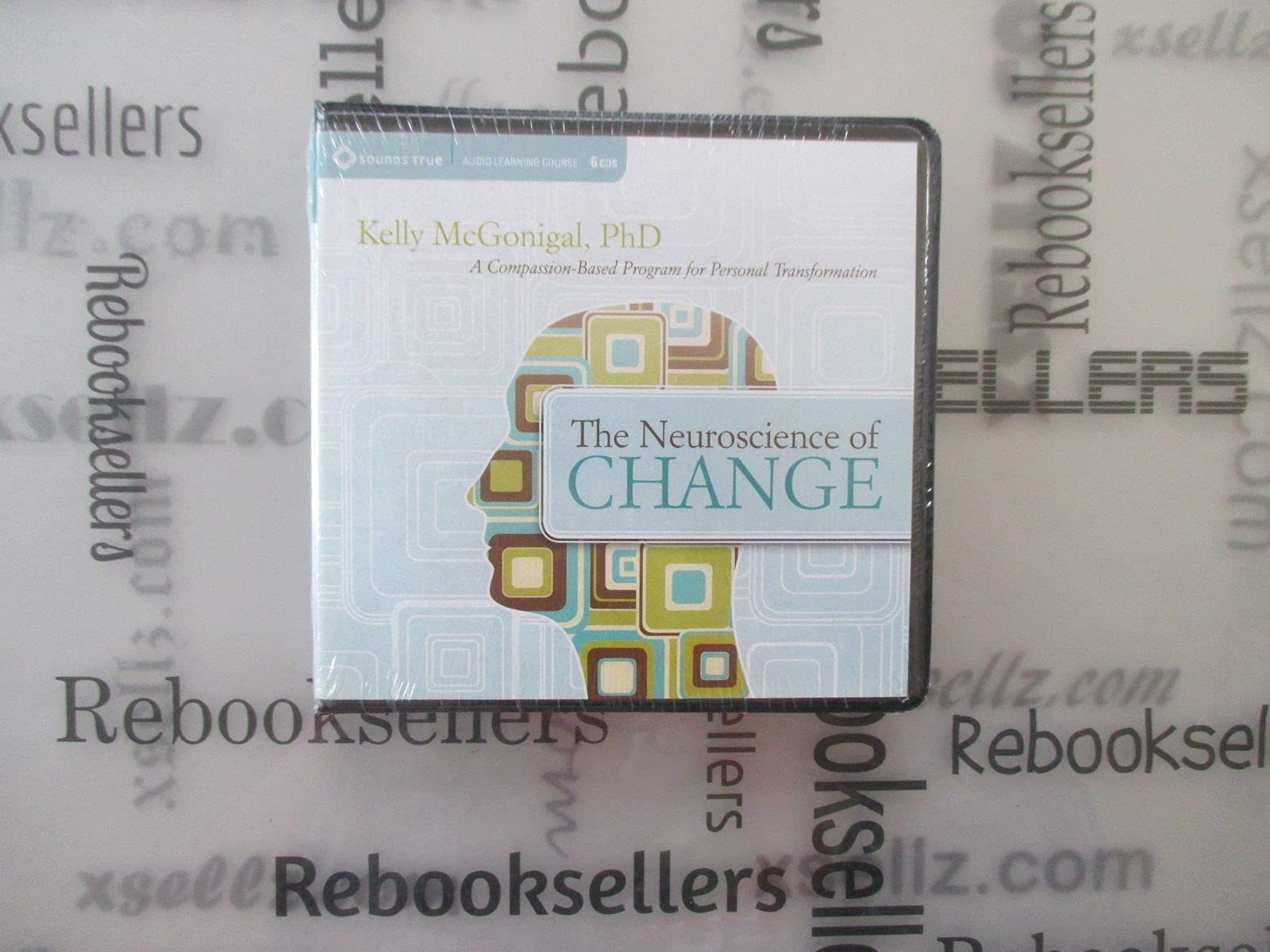 The Neuroscience of Change: A CompassionBased Program for Personal Transformation