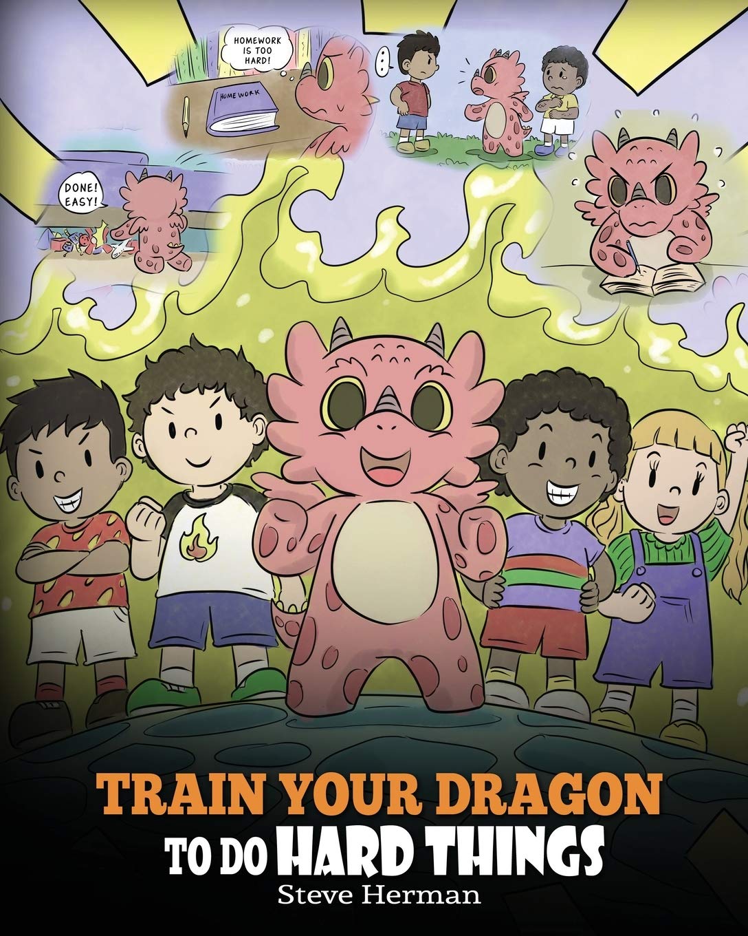 Train Your Dragon To Do Hard Things: A Cute Childrens Story about Perseverance, Positive Affirmations and Growth Mindset. (My Dr