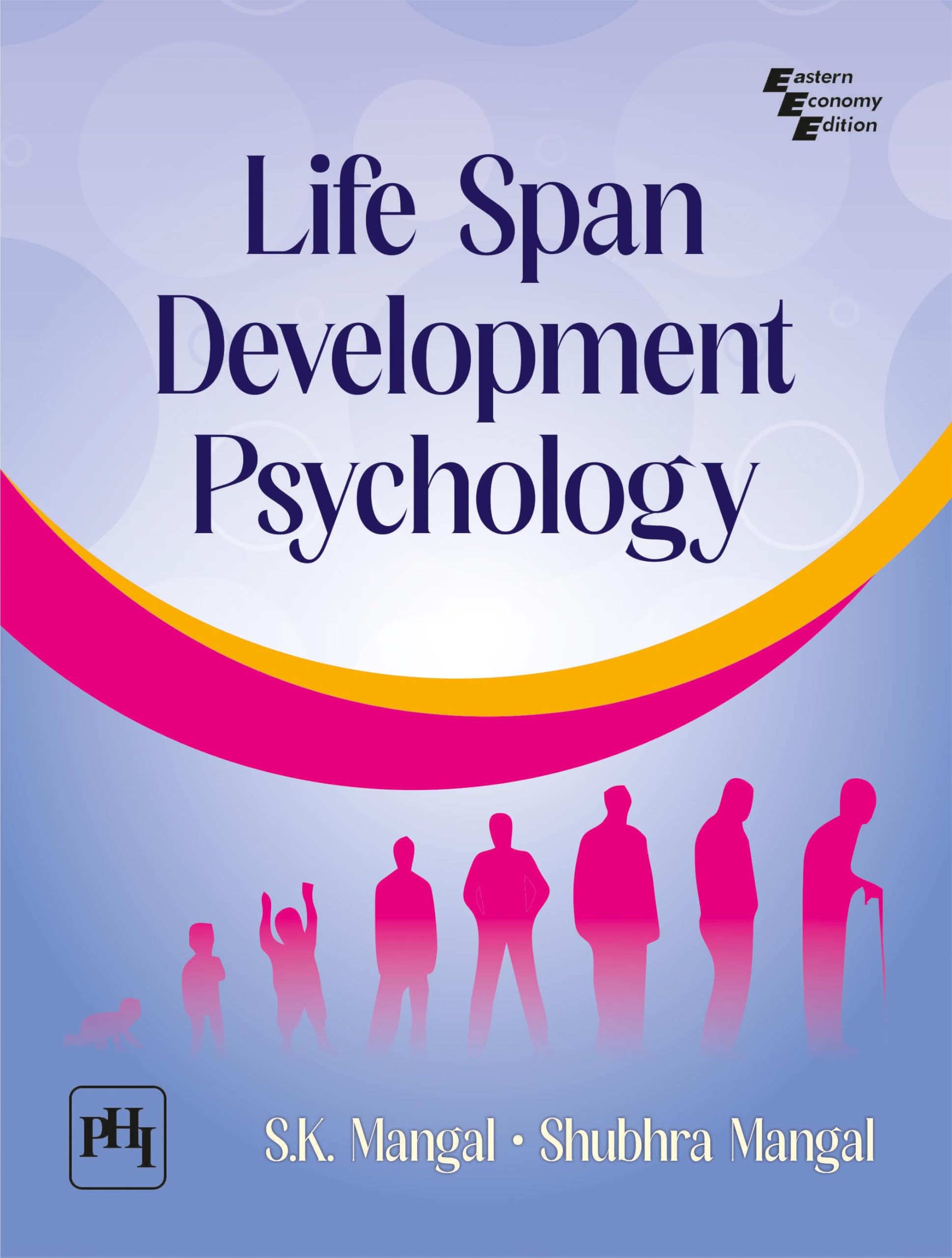 LIFE SPAN DEVELOPMENT PSYCHOLOGY (Textbook)
