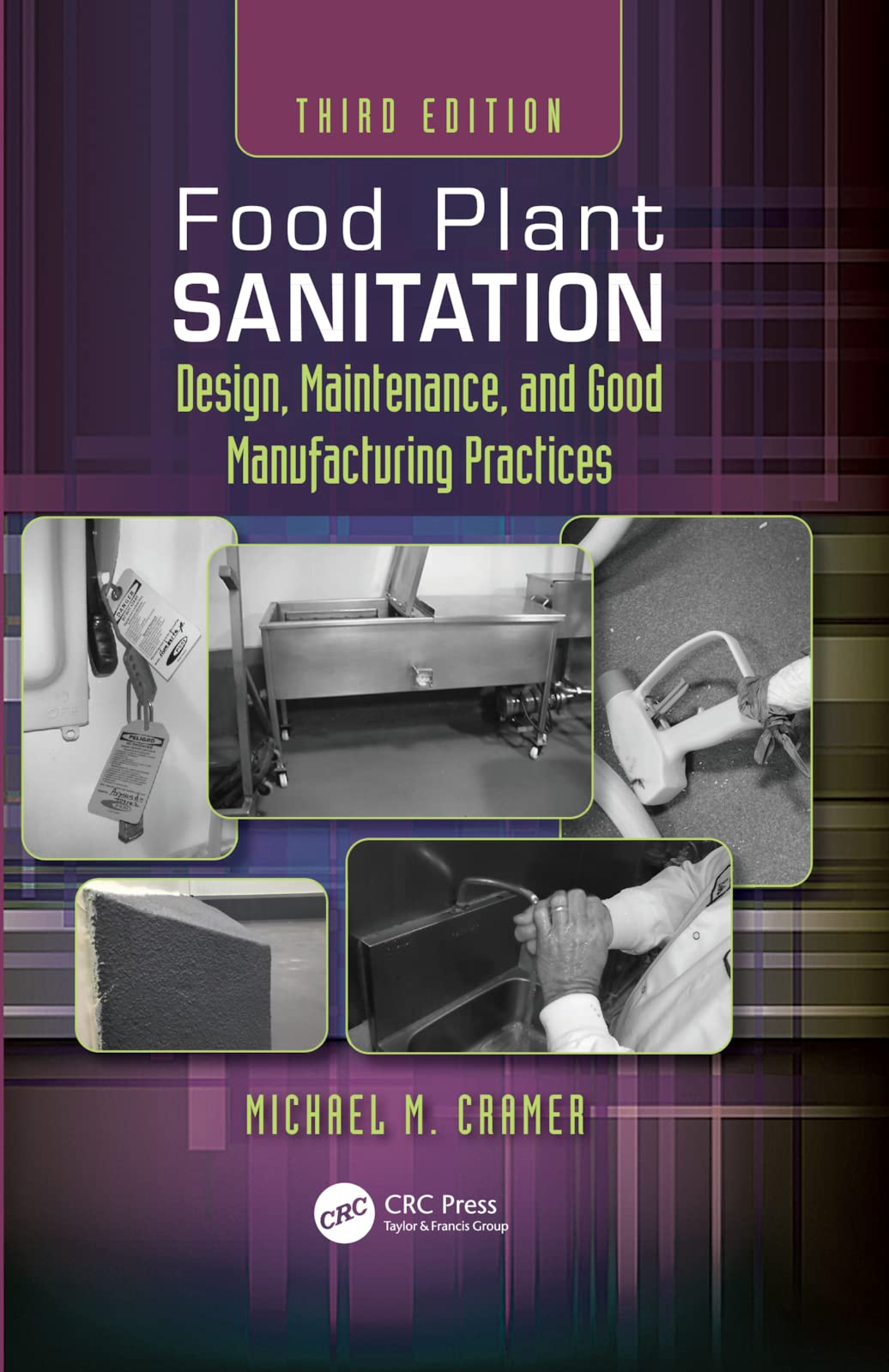 FOOD PLANT SANITATION, THIRD EDITION