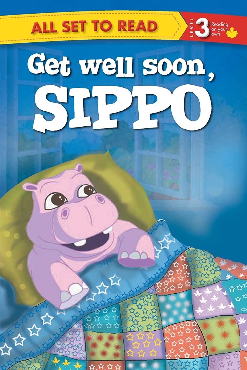 All set to Read Readers Level 3 Get Well Soon, Sippo READERS