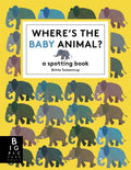 Wheres the Baby Animal?: A Spotting Book (Britta Teckentrup)