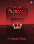 Her Highness Highbrow