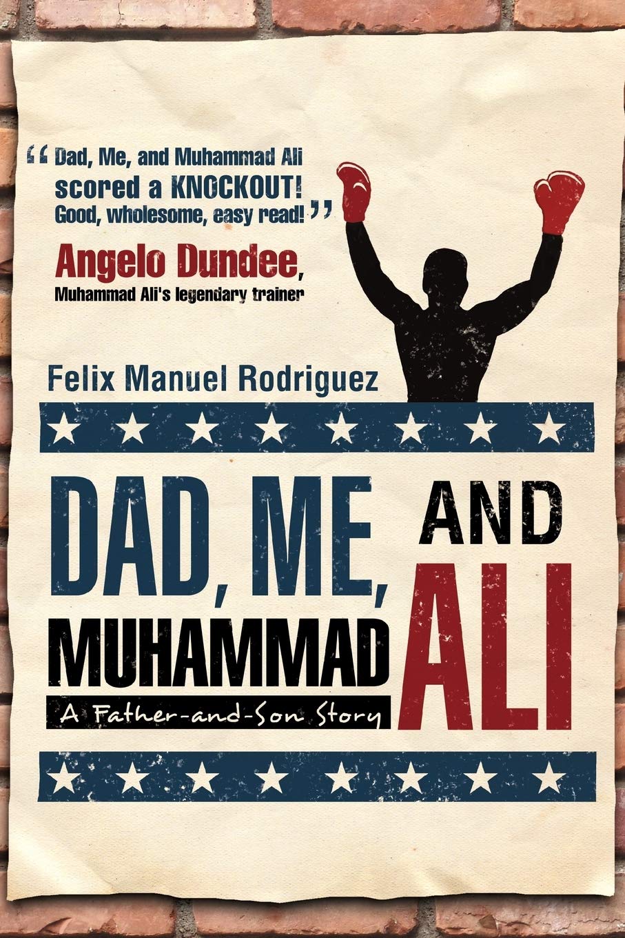 Dad, Me, And Muhammad Ali: A FatherAndSon Story