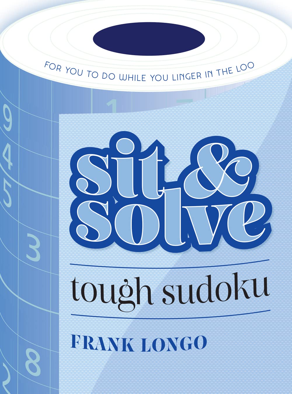 Sit & Solve Tough Sudoku: Two Minutes to Start Your Day with Intention