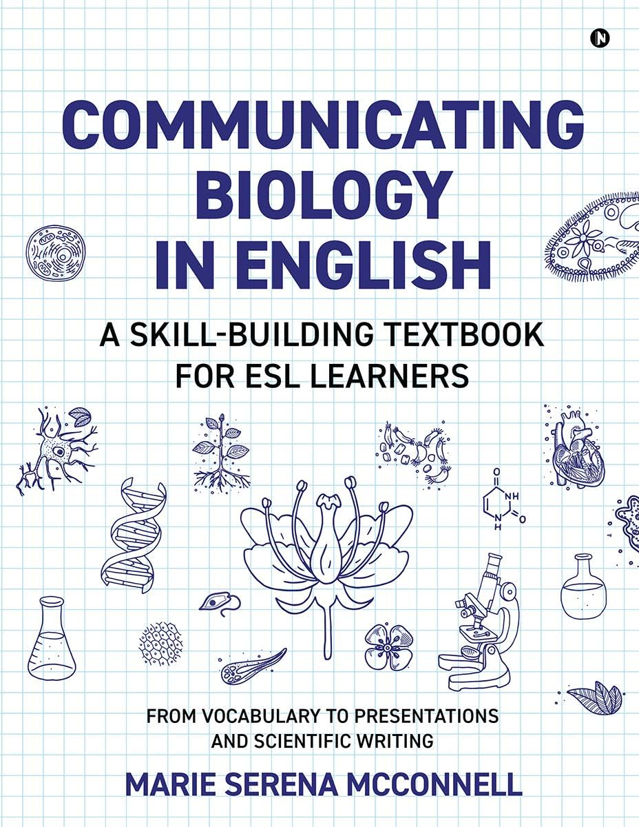 Communicating Biology in English: A SkillBuilding Textbook for ESL Learners