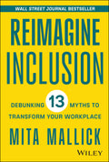 Reimagine Inclusion: Debunking 13 Myths To Transform Your Workplace