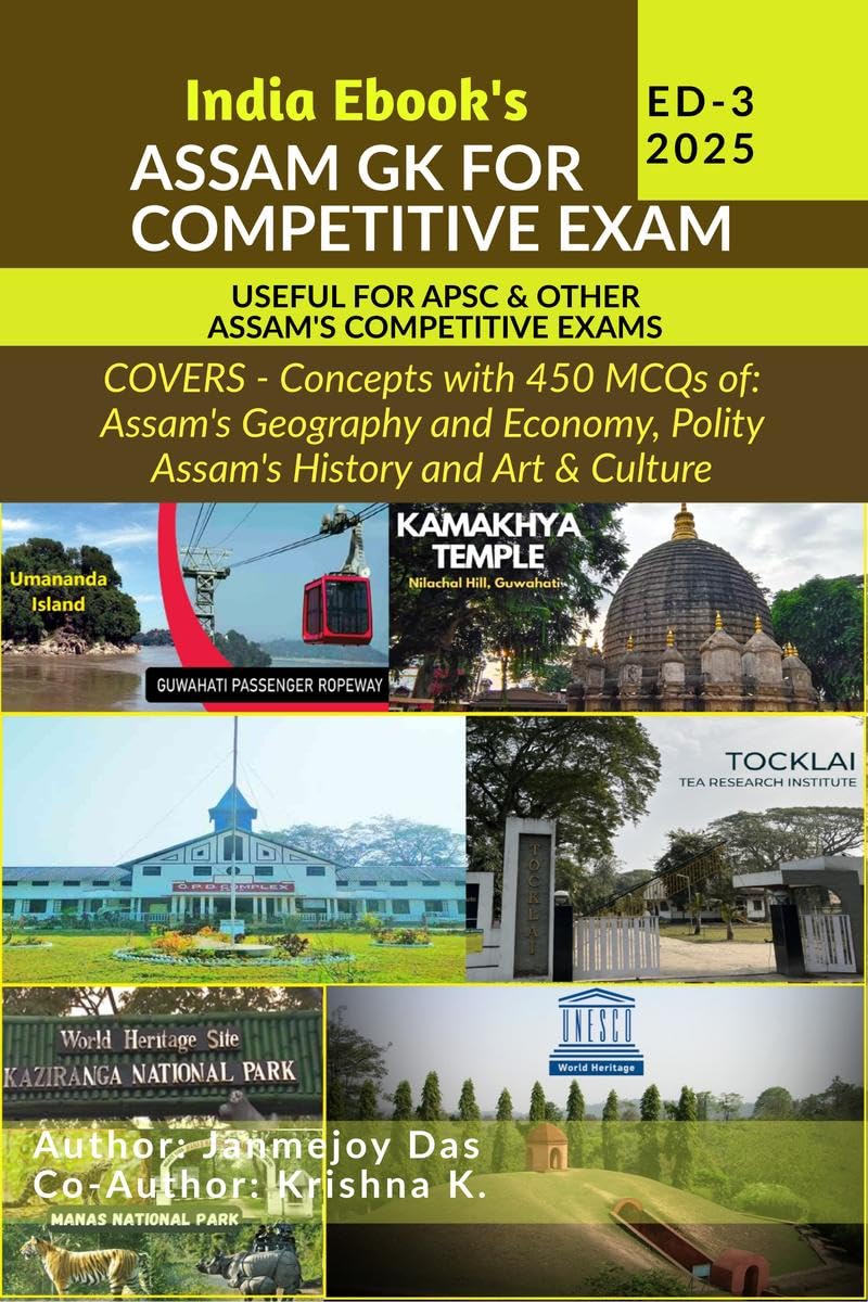 ASSAM GK 202324 FOR COMPETITIVE EXAM : Suitable for APSC, DHS Assam, Direct Recruitment Gr III and Gr IV & all Competitive Exam