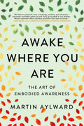AWAKE WHERE YOU ARE
