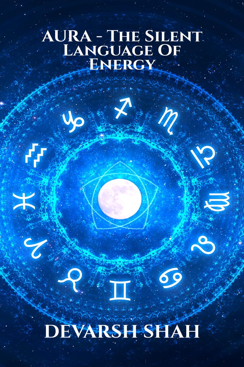 AURA  THE SILENT LANGUAGE OF ENERGY: YOUR PRESENCE IS ALREADY SPEAKING, MAKE SURE IT IS TELLING TRUTH