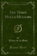 The Three MullaMulgars (Classic Reprint)