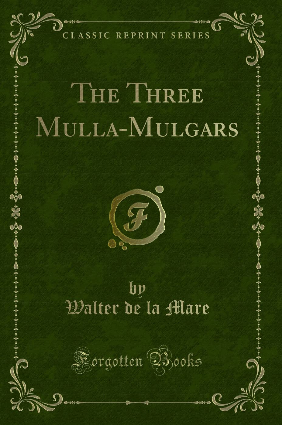 The Three MullaMulgars (Classic Reprint)