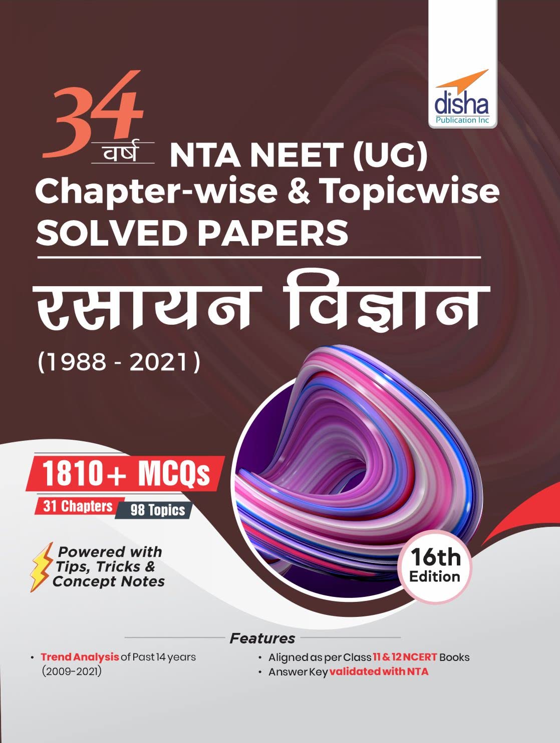 34 Varsh Nta Neet (Ug) ChapterWise & TopicWise Solved Papers Rasayan Vigyan (1988  2021) 16Th Edition