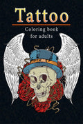 Tattoo coloring book for adults : 65+ Tattoo Designs | Adult Tattoo Coloring Book | 142 pages (8.5x11 inches)