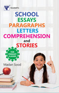 School Essays, Paragraphs, Letters, Comprehension And Stories(for Primary Classes)