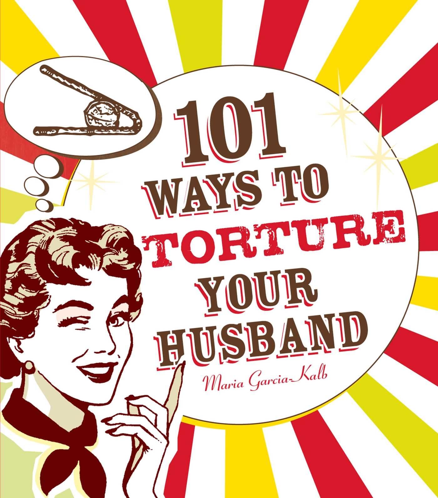 101 Ways to Torture Your Husband