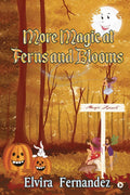 More Magic At Ferns And Blooms