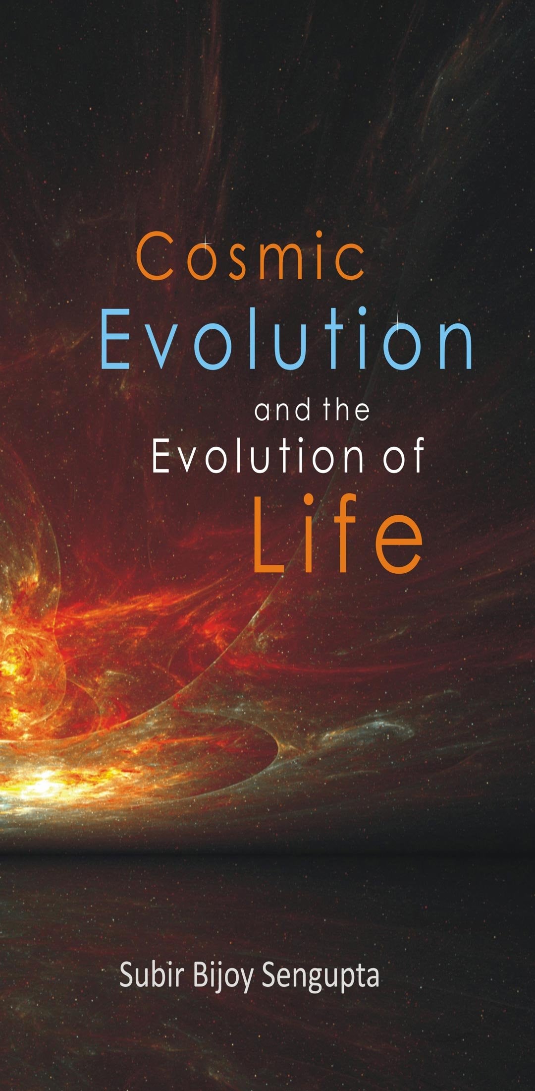 Cosmic Evolution And The Evolution Of Life