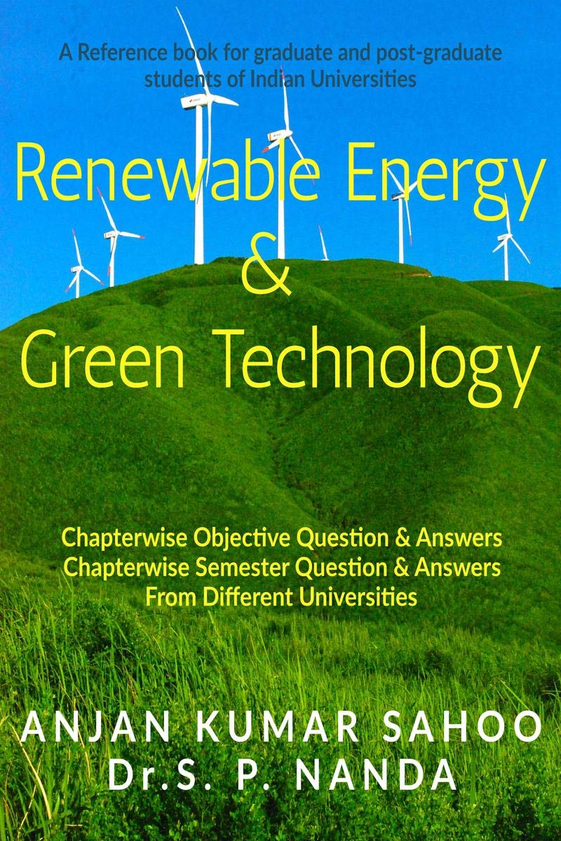 Renewable Energy & Green Technology : A Reference Book For Graduate And PostGraduate Students Of Indian Universities