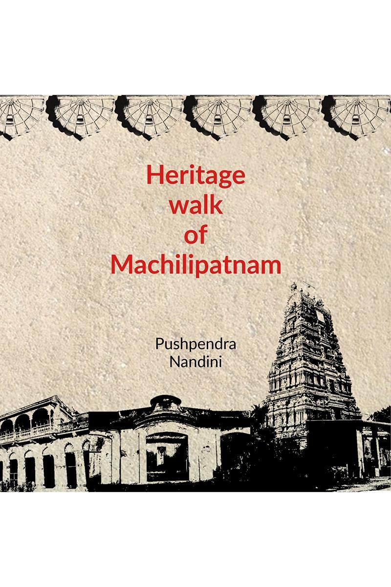 Heritage Walk Of Machlipatnam