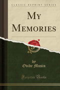 My Memories (Classic Reprint)