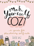Make Yourself Cozy: A Guide for Practicing SelfCare