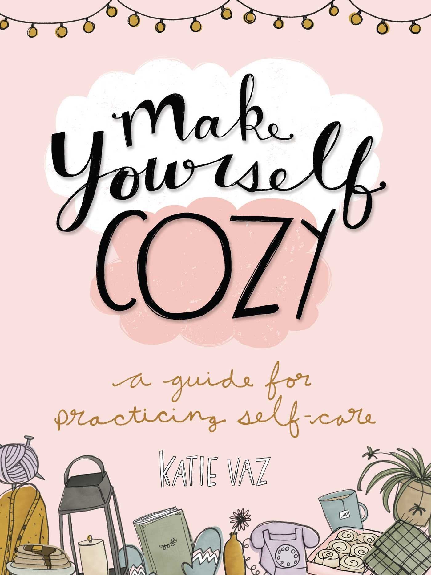 Make Yourself Cozy: A Guide for Practicing SelfCare