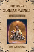 Chhatrapati Sambhaji Maharaj: An Invincible King