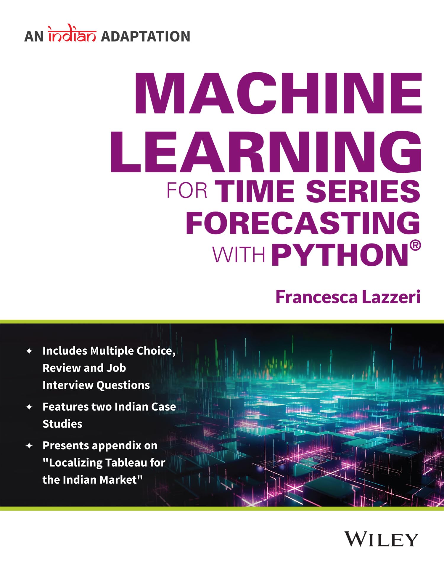 Machine Learning for Time Series Forecasting with Python, An Indian Adaptation