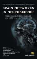 Brain Networks in Neuroscience: Personalization Unveiled Via Artificial Intelligence (River Publishers Series in Biotechnology a