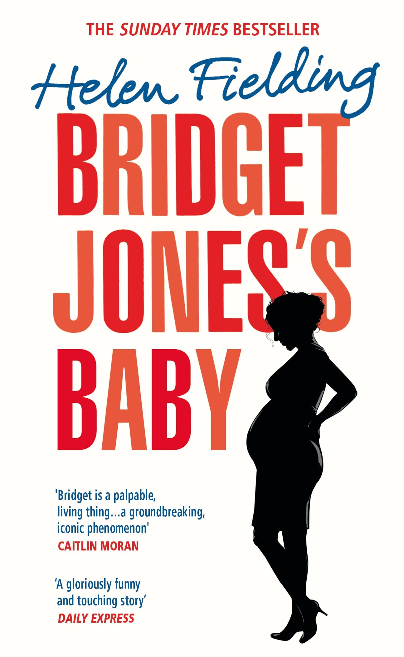 Bridget Joness Baby: The Diaries (Bridget Joness Diary)